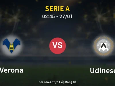 Kết Quả: Verona 1-3 Udinese – Highlight & Bàn Thắng | Serie A
