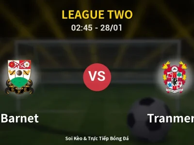 Kết Quả: Barnet 1-0 Tranmere – Highlight & Bàn Thắng | League Two