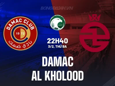 Damac vs Al Kholood: Trận ‘cầu cứu’ của chủ nhà trước kẻ lỡ vận! Soi kèo VĐQG Saudi Arabia 22h40 3/2