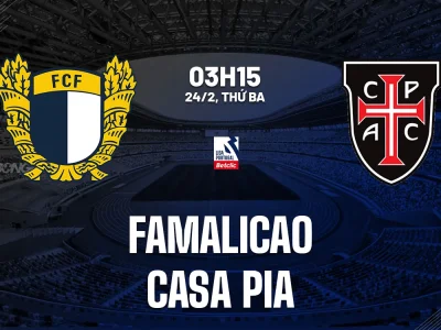 Dự Đoán Famalicao vs Casa Pia 3h15 24/2: Cơ Hội Vàng Cho Chủ Nhà?