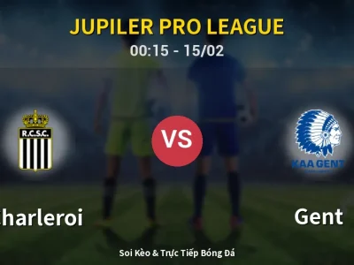 Kết Quả: Charleroi 2-3 Gent – Highlight & Bàn Thắng | Jupiler Pro League