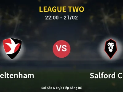 🔴 Trực Tiếp: Cheltenham 0-1 Salford City – Link Xem League Two (Full HD)