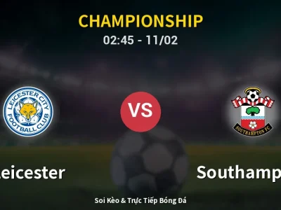 Kết Quả: Leicester 3-4 Southampton – Highlight & Bàn Thắng | Championship