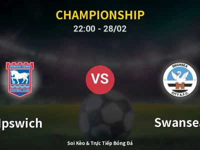 Soi Kèo Ipswich vs Swansea – 22:00 28/02 | Nhận Định, Dự Đoán Tỷ Số