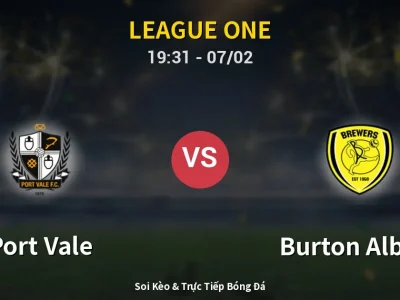 🔴 Trực Tiếp: Port Vale 2-2 Burton Albion – Link Xem League One (Full HD)