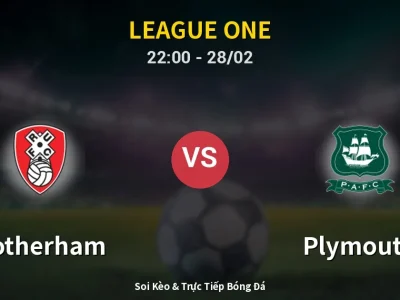 Soi Kèo Rotherham vs Plymouth – 22:00 28/02 | Nhận Định, Dự Đoán Tỷ Số