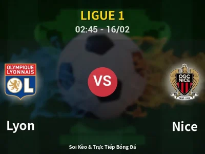 Kết Quả: Lyon 2-0 Nice – Highlight & Bàn Thắng | Ligue 1