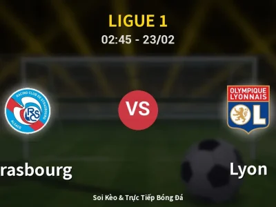 Kết Quả: Strasbourg 3-1 Lyon – Highlight & Bàn Thắng | Ligue 1