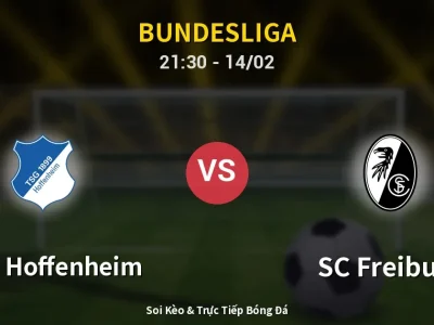 Soi Kèo 1899 Hoffenheim vs SC Freiburg – 21:30 14/02 | Nhận Định, Dự Đoán Tỷ Số
