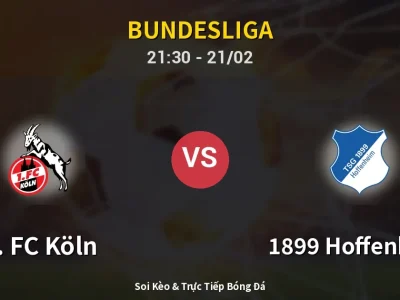 🔴 Trực Tiếp: 1. FC Köln 1-1 1899 Hoffenheim – Link Xem Bundesliga (Full HD)