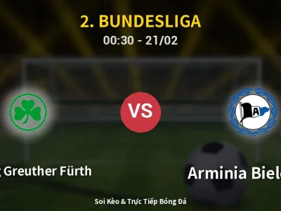 Kết Quả: SpVgg Greuther Fürth 2-1 Arminia Bielefeld – Highlight & Bàn Thắng | 2. Bundesliga