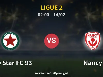 Kết Quả: RED Star FC 93 2-1 Nancy – Highlight & Bàn Thắng | Ligue 2