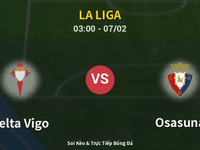 Kết Quả: Celta Vigo 1-2 Osasuna – Highlight & Bàn Thắng | La Liga