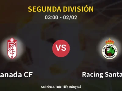 Kết Quả: Granada CF 1-0 Racing Santander – Highlight & Bàn Thắng | Segunda División