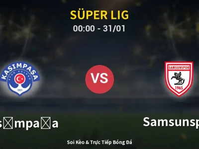 Kết Quả: Kasımpaşa 0-1 Samsunspor – Highlight & Bàn Thắng | Süper Lig