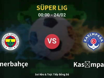 Kết Quả: Fenerbahçe 1-1 Kasımpaşa – Highlight & Bàn Thắng | Süper Lig