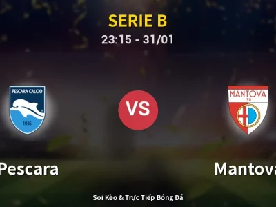 Soi Kèo Pescara vs Mantova – 23:15 31/01 | Nhận Định, Dự Đoán Tỷ Số