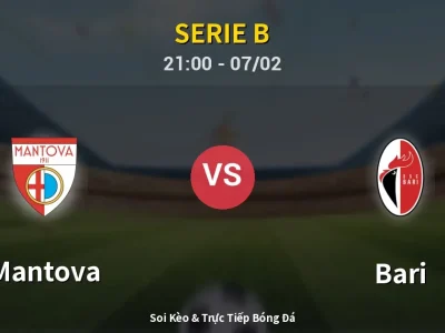 Soi Kèo Mantova vs Bari – 21:00 07/02 | Nhận Định, Dự Đoán Tỷ Số