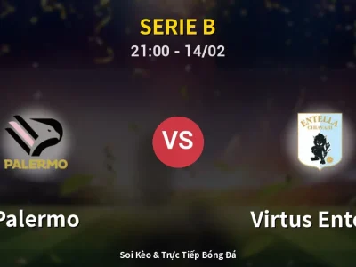 Soi Kèo Palermo vs Virtus Entella – 21:00 14/02 | Nhận Định, Dự Đoán Tỷ Số