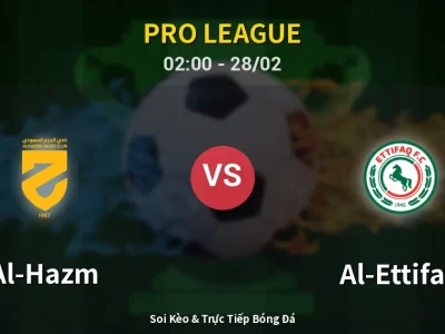Kết Quả: Al-Hazm 3-1 Al-Ettifaq – Highlight & Bàn Thắng | Pro League