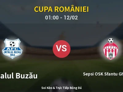 Kết Quả: Metalul Buzău 1-0 Sepsi OSK Sfantu Gheorghe – Highlight & Bàn Thắng | Cupa României