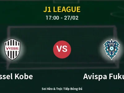 Kết Quả: Vissel Kobe 2-1 Avispa Fukuoka – Highlight & Bàn Thắng | J1 League