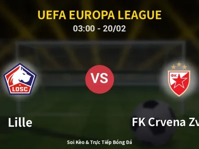 Kết Quả: Lille 0-1 FK Crvena Zvezda – Highlight & Bàn Thắng | UEFA Europa League