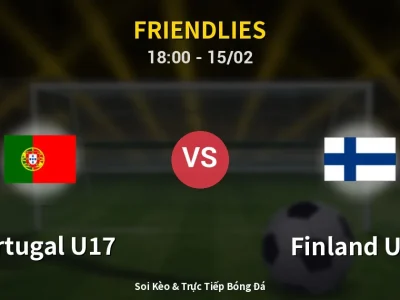 Kết Quả: Portugal U17 5-0 Finland U17 – Highlight & Bàn Thắng | Friendlies
