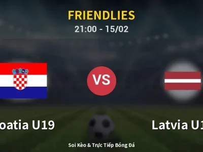🔴 Trực Tiếp: Croatia U19 4-2 Latvia U19 – Link Xem Friendlies (Full HD)