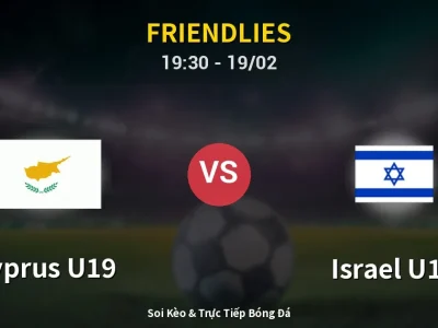 Soi Kèo Cyprus U19 vs Israel U19 – 19:30 19/02 | Nhận Định, Dự Đoán Tỷ Số