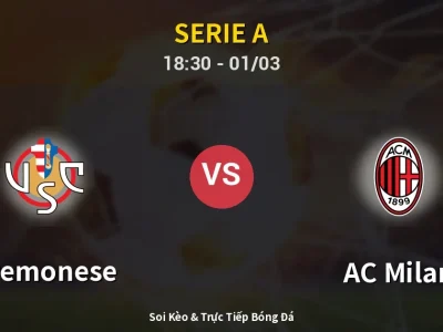Kết Quả: Cremonese 0-2 AC Milan – Highlight & Bàn Thắng | Serie A