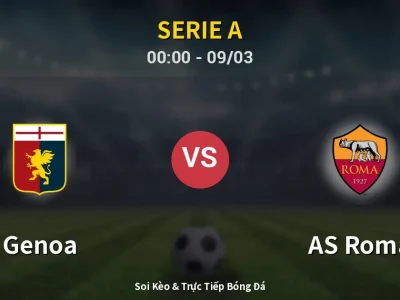 Kết Quả: Genoa 2-1 AS Roma – Highlight & Bàn Thắng | Serie A