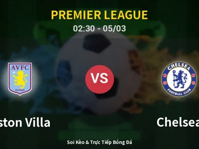Kết Quả: Aston Villa 1-4 Chelsea – Highlight & Bàn Thắng | Premier League