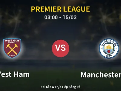 Kết Quả: West Ham 1-1 Manchester City – Highlight & Bàn Thắng | Premier League