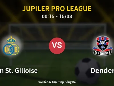 Kết Quả: Union St. Gilloise 2-0 Dender – Highlight & Bàn Thắng | Jupiler Pro League