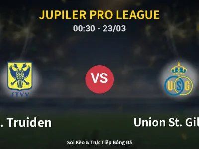 Kết Quả: St. Truiden 1-3 Union St. Gilloise – Highlight & Bàn Thắng | Jupiler Pro League