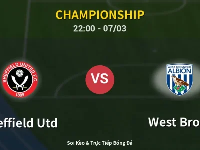 Soi Kèo Sheffield Utd vs West Brom – 22:00 07/03 | Nhận Định, Dự Đoán Tỷ Số