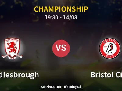 Soi Kèo Middlesbrough vs Bristol City – 19:30 14/03 | Nhận Định, Dự Đoán Tỷ Số