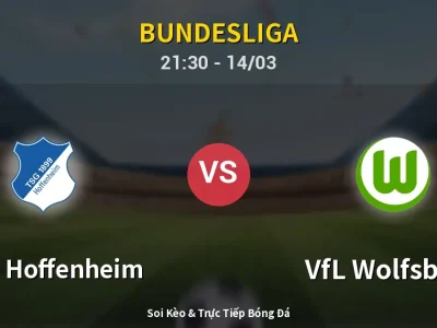 Soi Kèo 1899 Hoffenheim vs VfL Wolfsburg – 21:30 14/03 | Nhận Định, Dự Đoán Tỷ Số