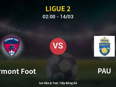 Kết Quả: Clermont Foot 0-1 PAU – Highlight & Bàn Thắng | Ligue 2