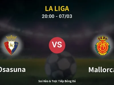 🔴 Trực Tiếp: Osasuna 0-2 Mallorca – Link Xem La Liga (Full HD)