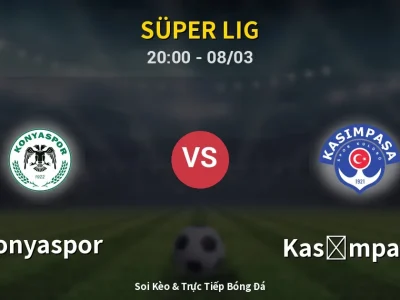 🔴 Trực Tiếp: Konyaspor 1-1 Kasımpaşa – Link Xem Süper Lig (Full HD)