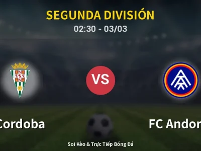 Kết Quả: Cordoba 1-4 FC Andorra – Highlight & Bàn Thắng | Segunda División