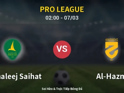 Kết Quả: Al Khaleej Saihat 2-1 Al-Hazm – Highlight & Bàn Thắng | Pro League
