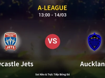Kết Quả: Newcastle Jets 1-2 Auckland – Highlight & Bàn Thắng | A-League