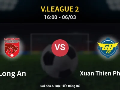 Kết Quả: Long An 1-2 Xuan Thien Phu Tho – Highlight & Bàn Thắng | V.League 2