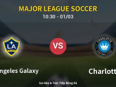 Kết Quả: Los Angeles Galaxy 3-0 Charlotte – Highlight & Bàn Thắng | Major League Soccer