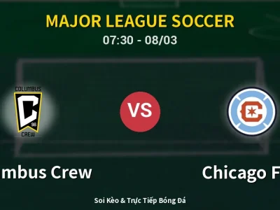 Kết Quả: Columbus Crew 0-0 Chicago Fire – Highlight & Bàn Thắng | Major League Soccer