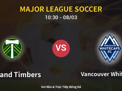 Kết Quả: Portland Timbers 1-4 Vancouver Whitecaps – Highlight & Bàn Thắng | Major League Soccer