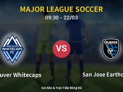Kết Quả: Vancouver Whitecaps 0-1 San Jose Earthquakes – Highlight & Bàn Thắng | Major League Soccer